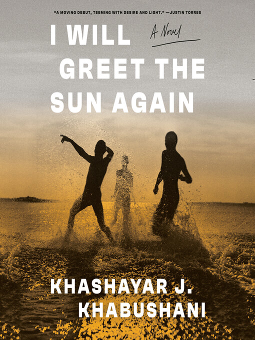 Title details for I Will Greet the Sun Again by Khashayar J. Khabushani - Available